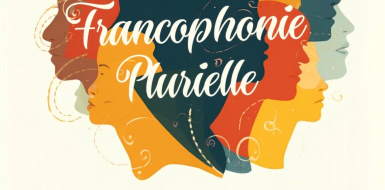Soirée Francophonie Plurielle – JCE PARIS